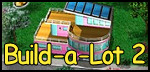 Build-a-Lot 2